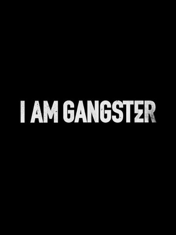 I Am Gangster (2015)