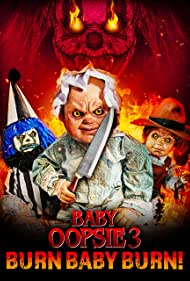 Baby Oopsie 3: Burn Baby Burn (2022)